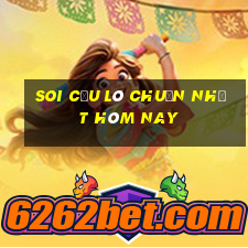 soi cầu lô chuẩn nhất hôm nay