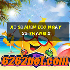 xổ số miền bắc ngày 25 tháng 2