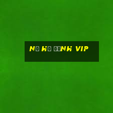 nổ hũ đỉnh vip