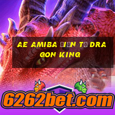 ae Amiba điện tử Dragon King