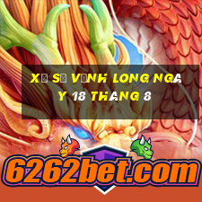 xổ số vĩnh long ngày 18 tháng 8