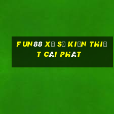 Fun88 xổ số kiến thiết Cái Phát