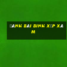 đánh bài binh xập xám