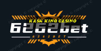 kash king casino