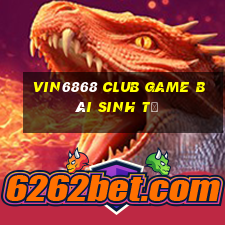 Vin6868 Club Game Bài Sinh Tử