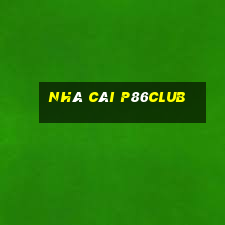 Nhà Cái P86club