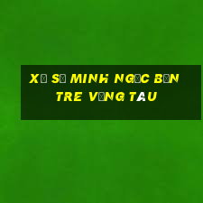 xổ số minh ngọc bến tre vũng tàu