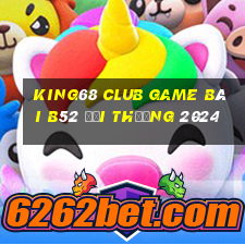 King68 Club Game Bài B52 Đổi Thưởng 2024