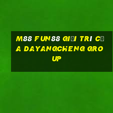 M88 Fun88 giải trí của Dayangcheng Group