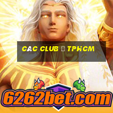 các club ở tphcm