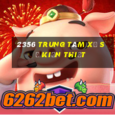 2356 Trung tâm Xổ số kiến thiết