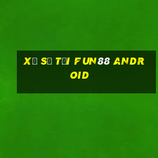 Xổ số tải Fun88 Android