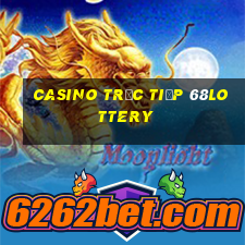 Casino Trực tiếp 68lottery