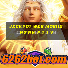 Jackpot Web Mobile Đăng nhập Tải về