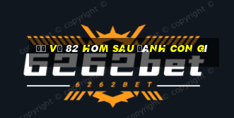 đề về 82 hôm sau đánh con gì