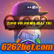 zing vn news giai tri