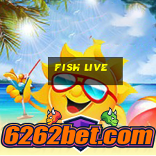 fish live