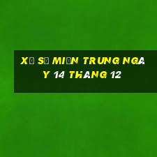 xổ số miền trung ngày 14 tháng 12