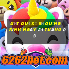 kết quả xổ số quảng bình ngày 21 tháng 03