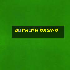 bộ phỉnh casino