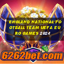 england national football team uefa euro games 2024