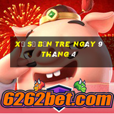 xổ số bến tre ngày 9 tháng 4