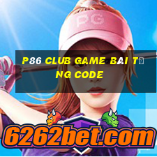 P86 Club Game Bài Tặng Code