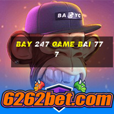 Bay 247 Game Bài 777