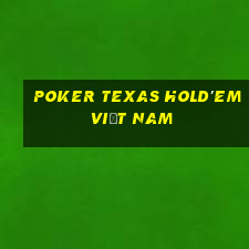 poker texas hold'em việt nam