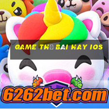 game thẻ bài hay ios