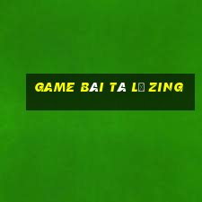 game bài tá lả zing