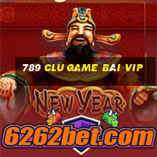 789 Clu Game Bài Vip