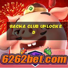 gacha club unlocked