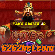 fake buster 3d