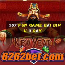 567 Fun Game Bài Binh 9 Cây