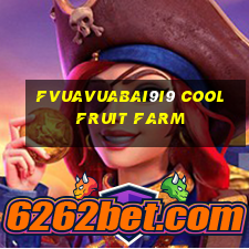 fVuaVuabai9i9 Cool Fruit Farm