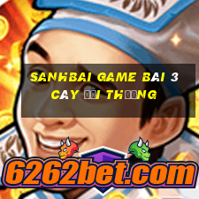 Sanhbai Game Bài 3 Cây Đổi Thưởng