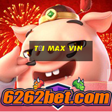 tải max vin