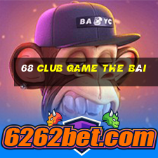 68 Club Game The Bài