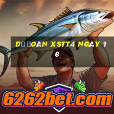 Dự đoán XSTT4 ngày 10