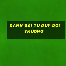 danh bai tu quy doi thuong