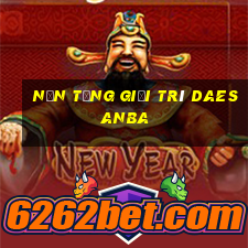 Nền tảng giải trí Daesanba