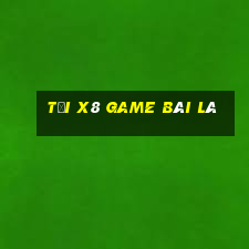 Tải X8 Game Bài Lá