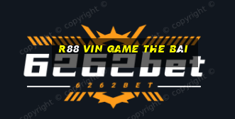 R88 Vin Game The Bài