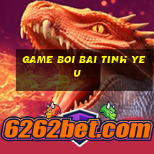 game boi bai tinh yeu