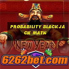 probability blackjack math