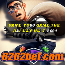 Game Yo88 Game The Bài Hay Nhất 2021