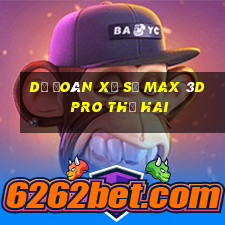 Dự Đoán xổ số max 3d pro thứ hai