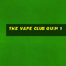 the vape club quận 1