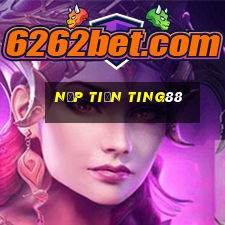 Nạp Tiền Ting88